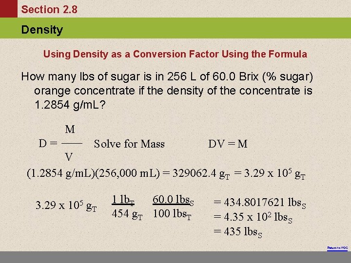 Section 2. 8 Density Using Density as a Conversion Factor Using the Formula How