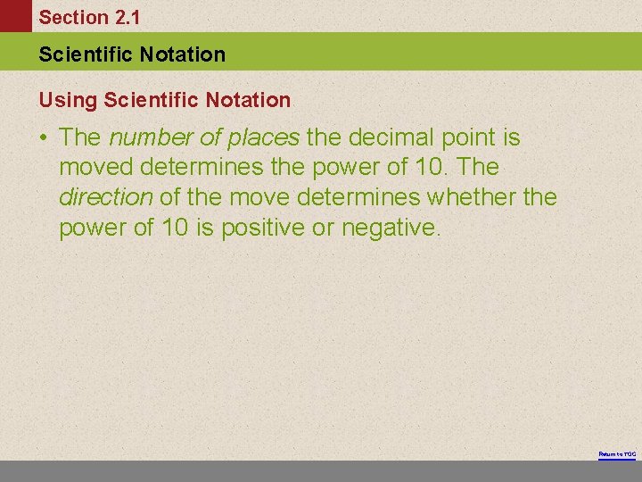 Section 2. 1 Scientific Notation Using Scientific Notation • The number of places the