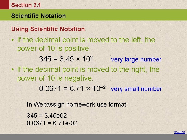 Section 2. 1 Scientific Notation Using Scientific Notation • If the decimal point is