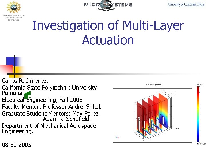 Investigation of Multi-Layer Actuation Carlos R. Jimenez. California State Polytechnic University, Pomona. Electrical Engineering,