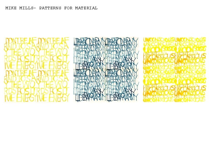 MIKE MILLS- PATTERNS FOR MATERIAL 