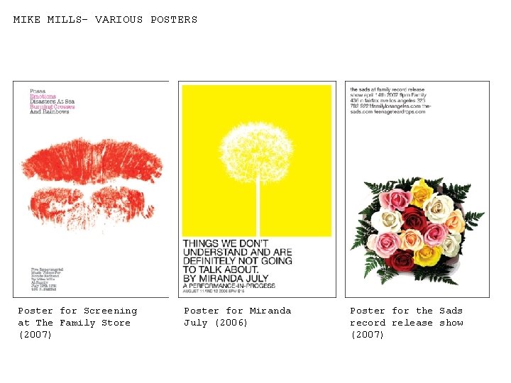 MIKE MILLS- VARIOUS POSTERS Poster for Screening at The Family Store (2007) Poster for