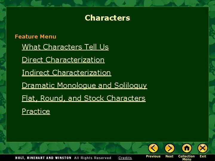 Characters Feature Menu What Characters Tell Us Direct Characterization Indirect Characterization Dramatic Monologue and