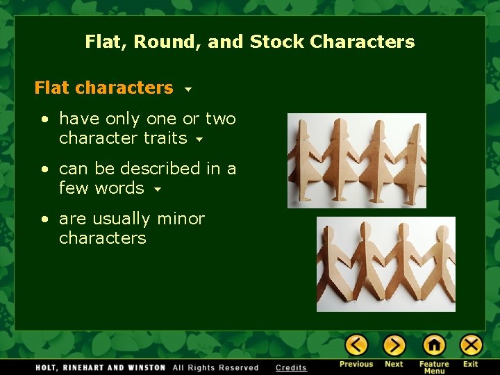 Flat, Round, and Stock Characters Flat characters • have only one or two character
