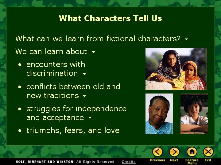 What Characters Tell Us What can we learn from fictional characters? We can learn