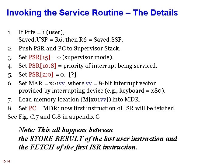 Invoking the Service Routine – The Details 1. If Priv = 1 (user), Saved.