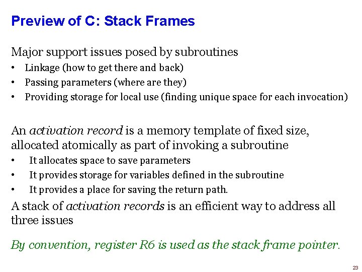 Preview of C: Stack Frames Major support issues posed by subroutines • Linkage (how
