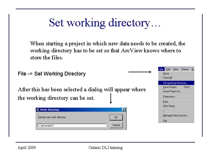 Set working directory… When starting a project in which new data needs to be