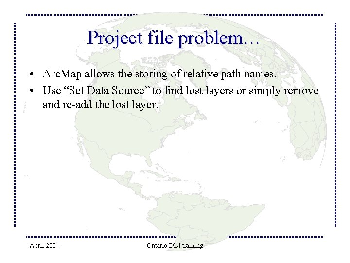 Project file problem… • Arc. Map allows the storing of relative path names. •