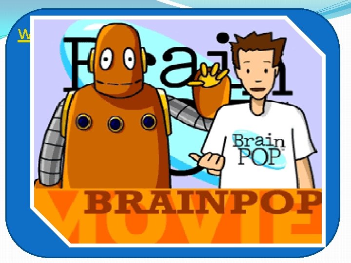 www. brainpop. com 