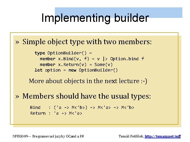 Implementing builder » Simple object type with two members: type Option. Builder() = member Implementing builder » Simple object type with two members: type Option. Builder() = member