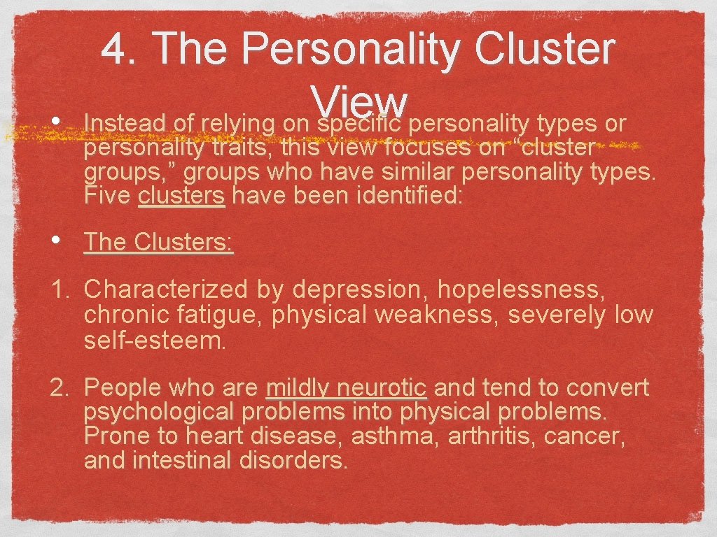  • 4. The Personality Cluster View Instead of relying on specific personality types