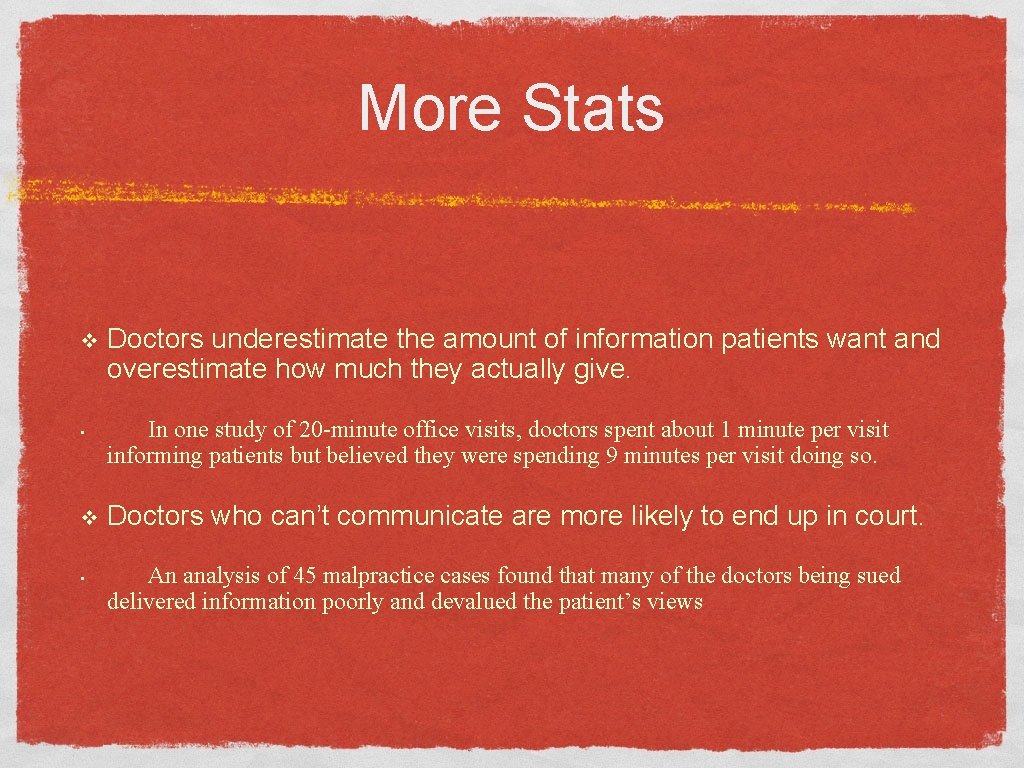 More Stats v • v • Doctors underestimate the amount of information patients want