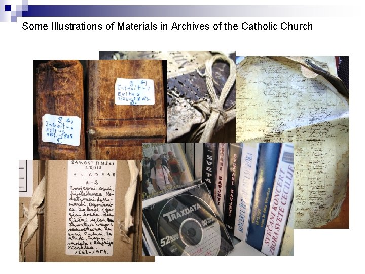 Some Illustrations of Materials in Archives of the Catholic Church 