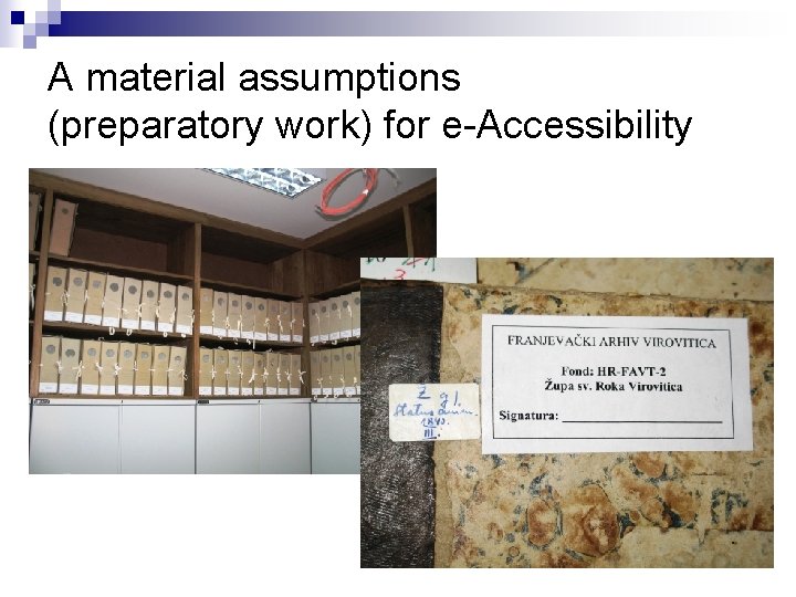 A material assumptions (preparatory work) for e-Accessibility 
