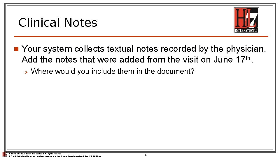 Clinical Notes n Your system collects textual notes recorded by the physician. Add the