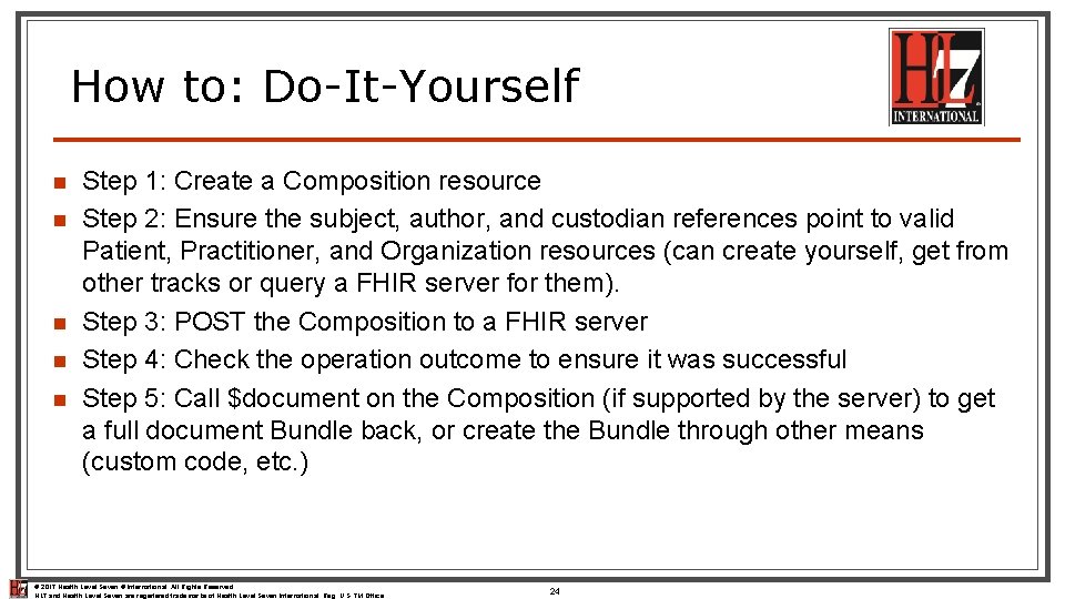 How to: Do-It-Yourself n n n Step 1: Create a Composition resource Step 2:
