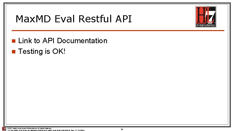 Max. MD Eval Restful API Link to API Documentation n Testing is OK! n