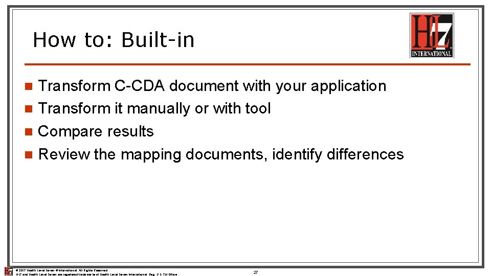How to: Built-in Transform C-CDA document with your application n Transform it manually or