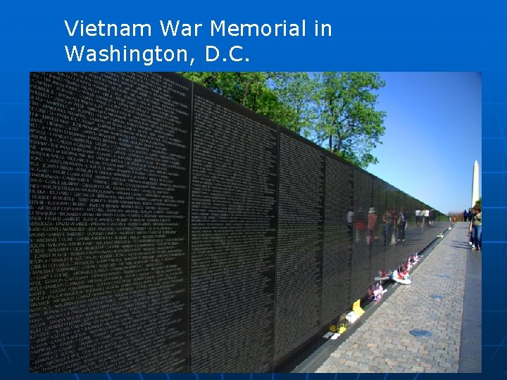 Vietnam War Memorial in Washington, D. C. 