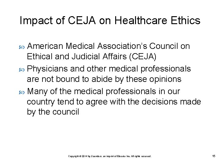 Impact of CEJA on Healthcare Ethics American Medical Association’s Council on Ethical and Judicial Impact of CEJA on Healthcare Ethics American Medical Association’s Council on Ethical and Judicial