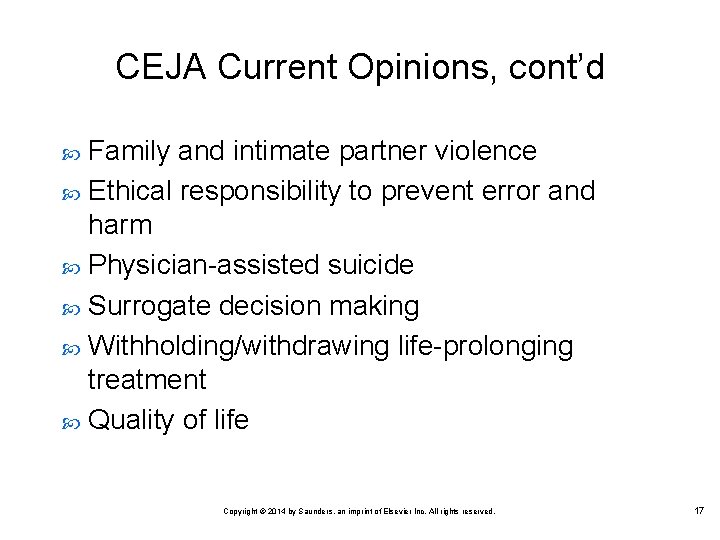 CEJA Current Opinions, cont’d Family and intimate partner violence Ethical responsibility to prevent error CEJA Current Opinions, cont’d Family and intimate partner violence Ethical responsibility to prevent error
