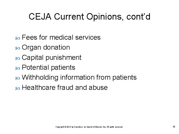 CEJA Current Opinions, cont’d Fees for medical services Organ donation Capital punishment Potential patients CEJA Current Opinions, cont’d Fees for medical services Organ donation Capital punishment Potential patients