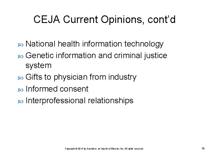 CEJA Current Opinions, cont’d National health information technology Genetic information and criminal justice system CEJA Current Opinions, cont’d National health information technology Genetic information and criminal justice system