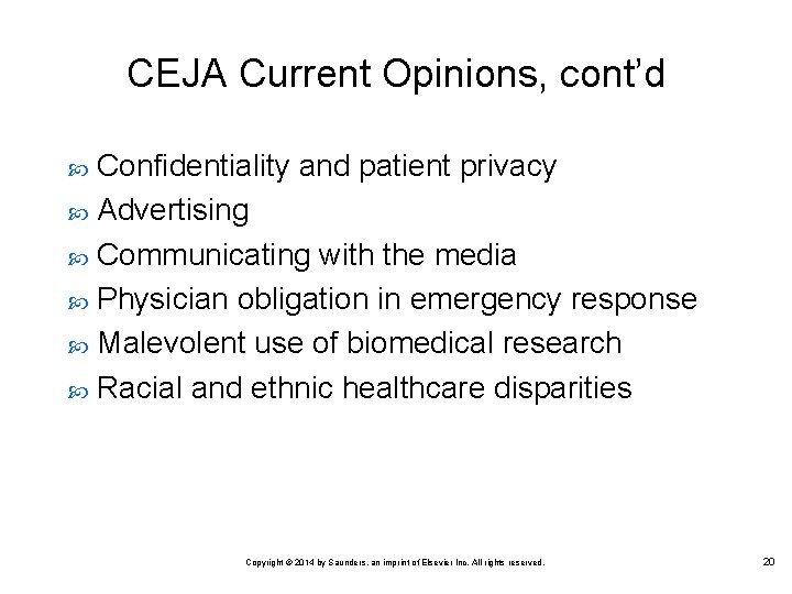 CEJA Current Opinions, cont’d Confidentiality and patient privacy Advertising Communicating with the media Physician CEJA Current Opinions, cont’d Confidentiality and patient privacy Advertising Communicating with the media Physician