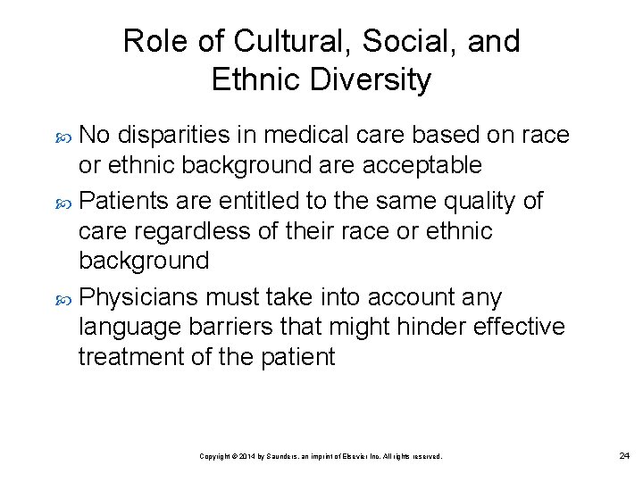 Role of Cultural, Social, and Ethnic Diversity No disparities in medical care based on Role of Cultural, Social, and Ethnic Diversity No disparities in medical care based on