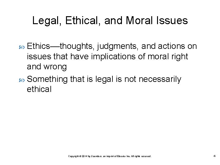 Legal, Ethical, and Moral Issues Ethics––thoughts, judgments, and actions on issues that have implications Legal, Ethical, and Moral Issues Ethics––thoughts, judgments, and actions on issues that have implications