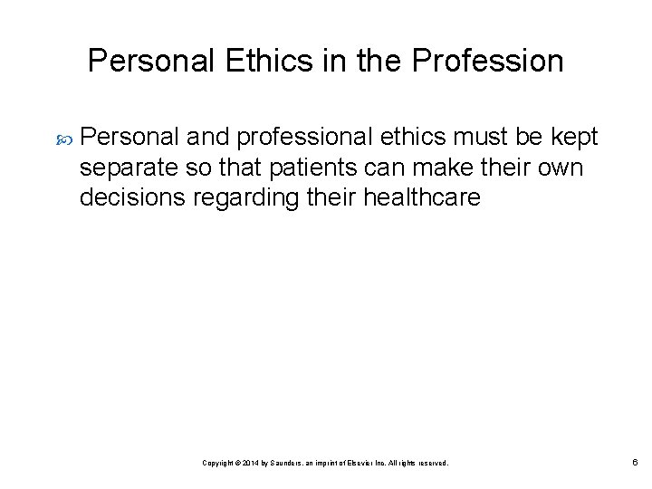 Personal Ethics in the Profession Personal and professional ethics must be kept separate so Personal Ethics in the Profession Personal and professional ethics must be kept separate so