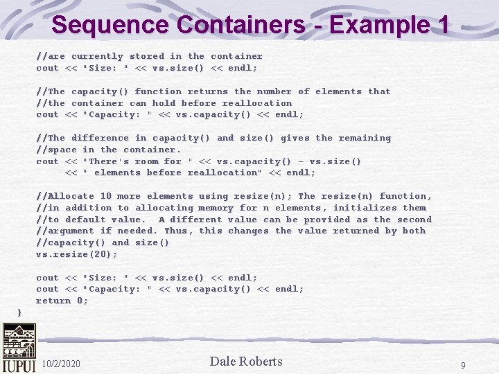 Sequence Containers - Example 1 //are currently stored in the container cout << "Size: