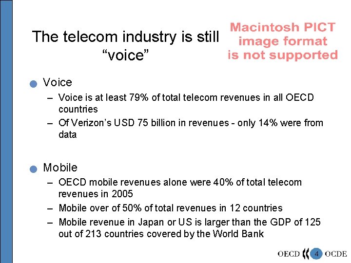 The telecom industry is still “voice” n Voice – Voice is at least 79%