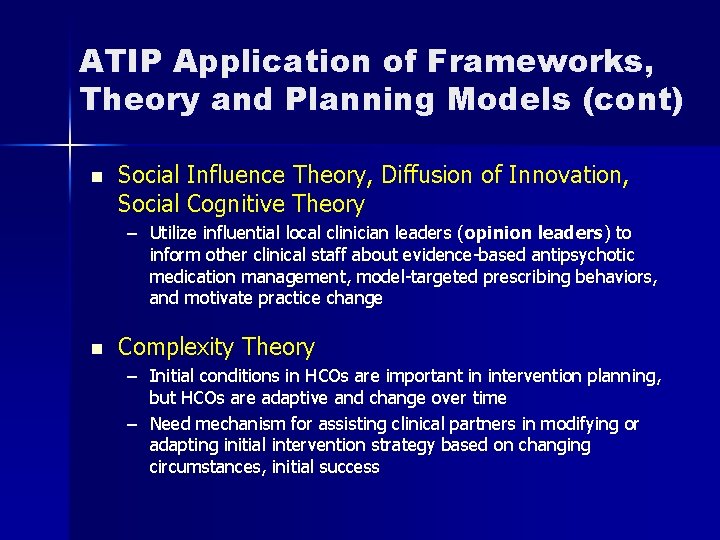 ATIP Application of Frameworks, Theory and Planning Models (cont) n Social Influence Theory, Diffusion