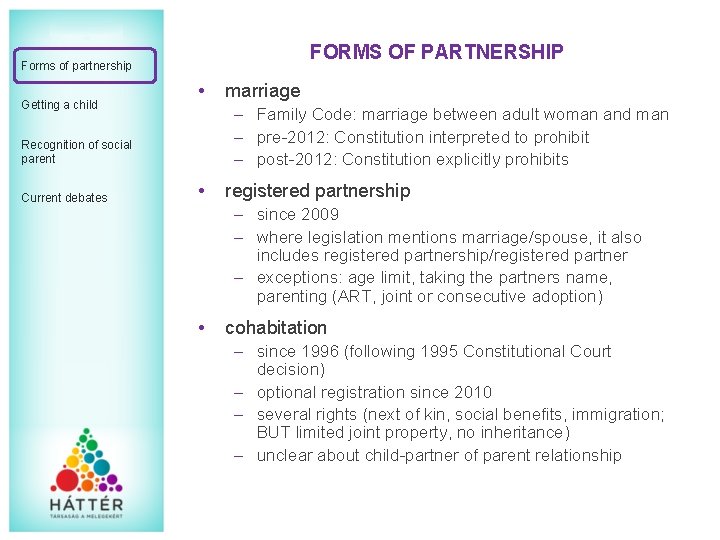 FORMS OF PARTNERSHIP Forms of partnership Getting a child • – Family Code: marriage