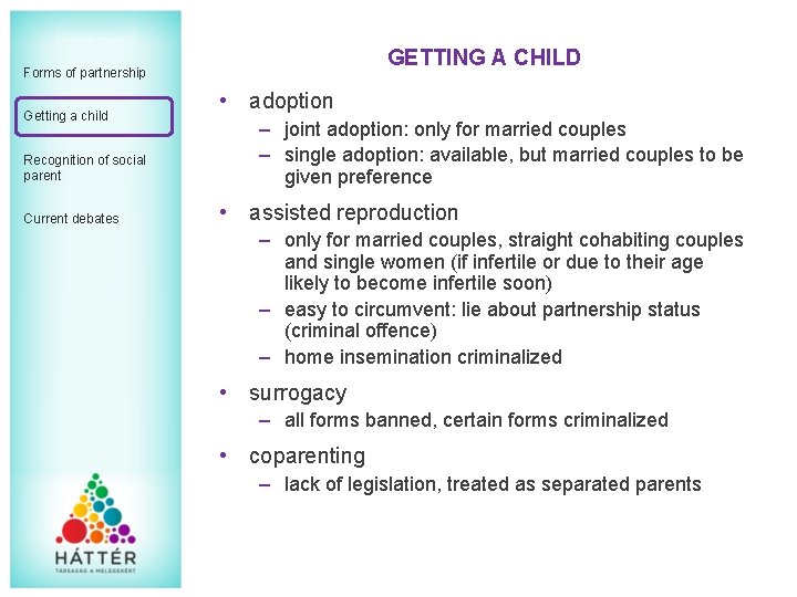 GETTING A CHILD Forms of partnership Getting a child Recognition of social parent Current