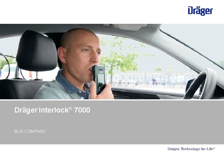 Dräger Interlock® 7000 BUS COMPANY 