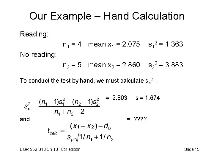 Our Example – Hand Calculation Reading: n 1 = 4 mean x 1 = Our Example – Hand Calculation Reading: n 1 = 4 mean x 1 =