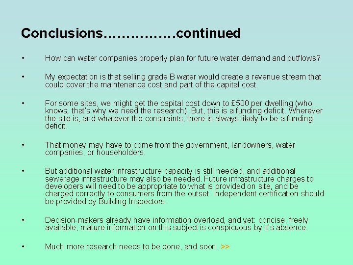 Conclusions……………. continued • How can water companies properly plan for future water demand outflows?