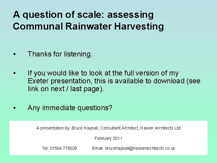 A question of scale: assessing Communal Rainwater Harvesting • Thanks for listening. • If