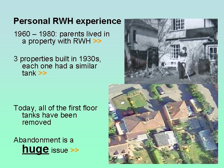 Personal RWH experience 1960 – 1980: parents lived in a property with RWH >>