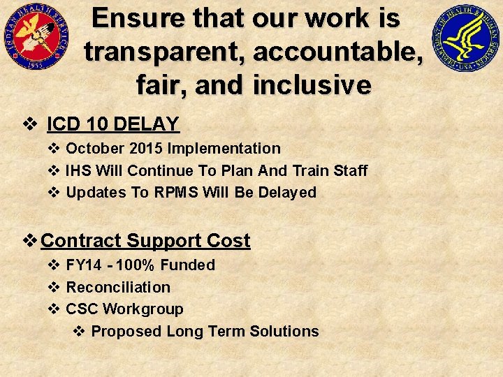 Ensure that our work is transparent, accountable, fair, and inclusive v ICD 10 DELAY