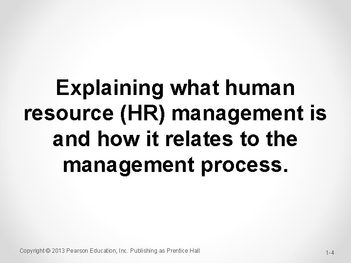 Explaining what human resource (HR) management is and how it relates to the management