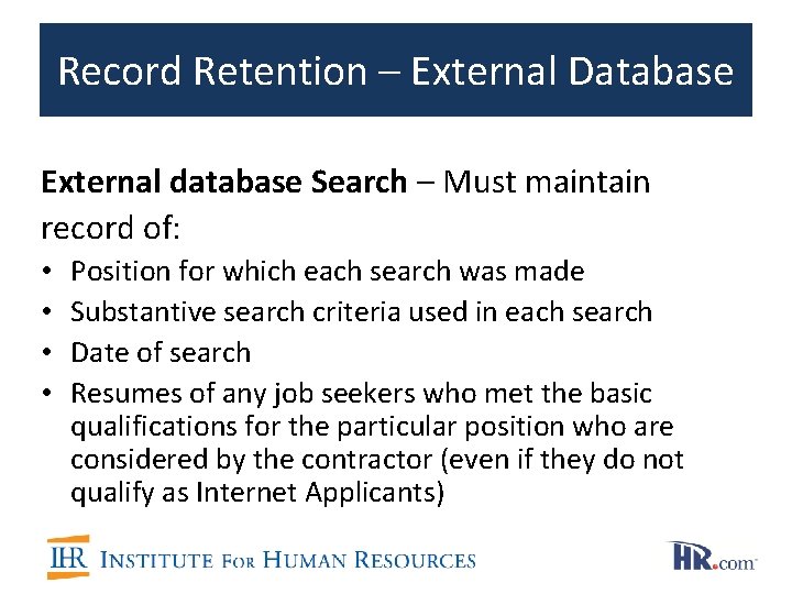 Record Retention – External Database External database Search – Must maintain record of: • Record Retention – External Database External database Search – Must maintain record of: •