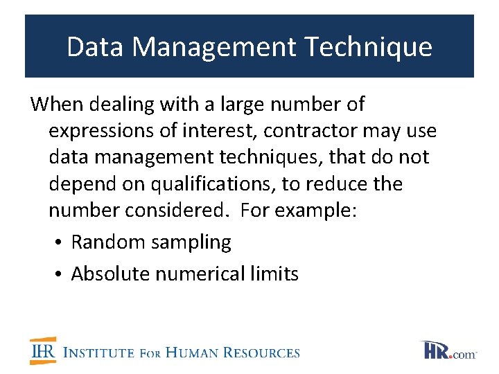 Data Management Technique When dealing with a large number of expressions of interest, contractor Data Management Technique When dealing with a large number of expressions of interest, contractor
