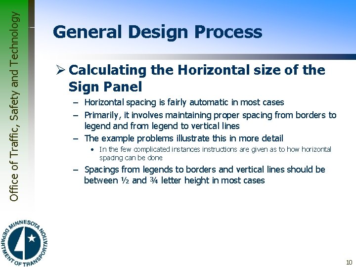 Office of Traffic, Safety and Technology General Design Process Ø Calculating the Horizontal size