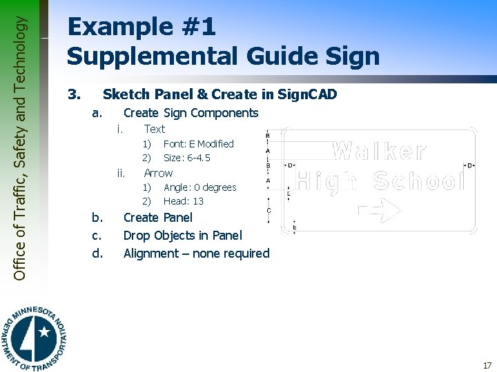 Office of Traffic, Safety and Technology Example #1 Supplemental Guide Sign 3. Sketch Panel