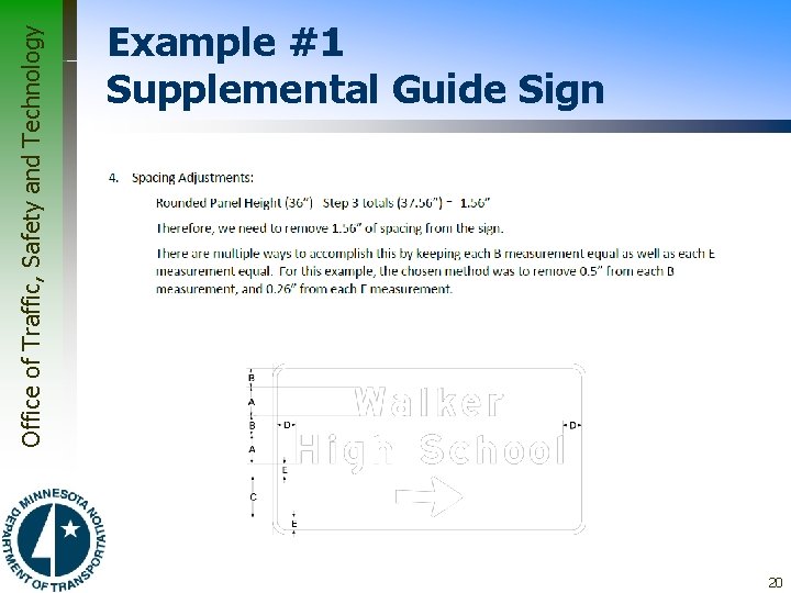 Office of Traffic, Safety and Technology Example #1 Supplemental Guide Sign 20 