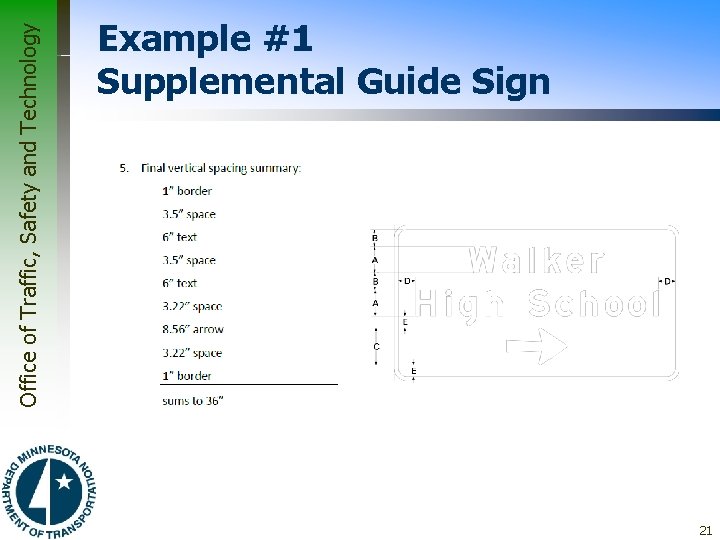 Office of Traffic, Safety and Technology Example #1 Supplemental Guide Sign 21 